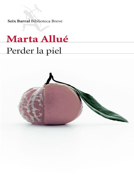 Title details for Perder la piel by Marta Allué - Available